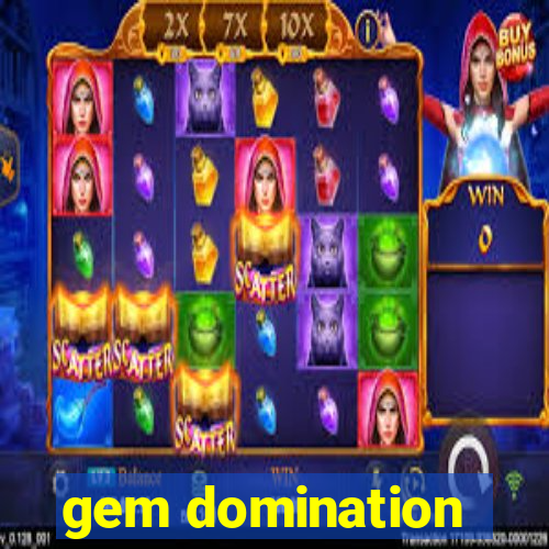 gem domination